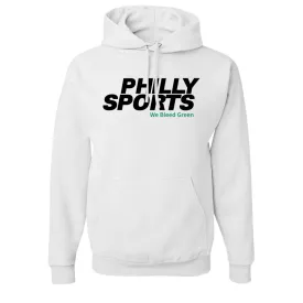 Bleed Green Pullover Hoodie | Philly Sports We Bleed Green Black Pull Over Hoodie